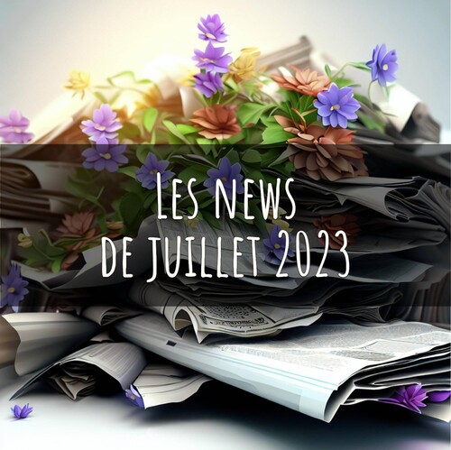 Illustration représentant une pile de journaux avec l’indication “les news de juillet 2023”