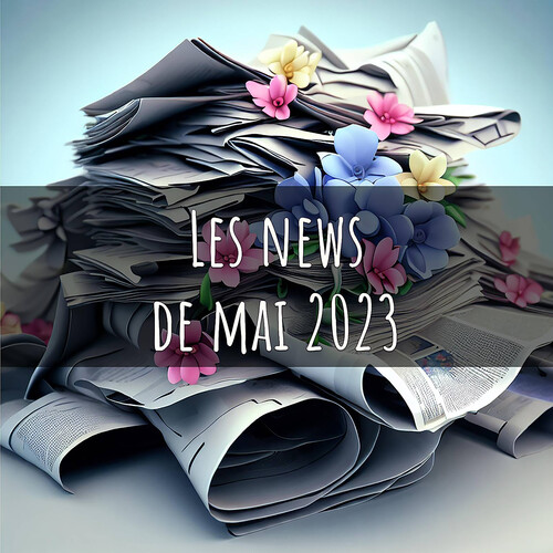 Illustration représentant une pile de journaux avec l’indication “les news de mai 2023”